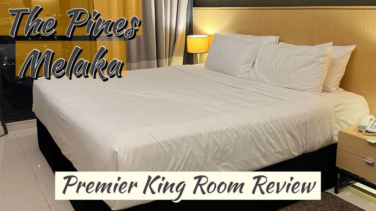 The Pines Melaka | Premier King Room Review