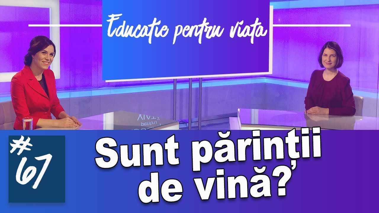 Sunt parinții de vină? - #EPV 67