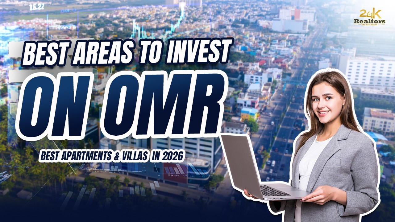 Best Areas in OMR to Invest in 2026 | Top Investment Hotspots in Chennai | Best Apartments & Villas