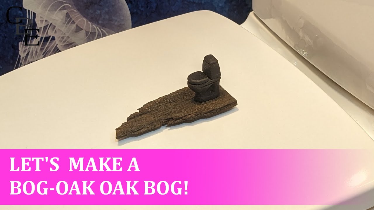 Let's make a Bog-Oak Oak Bog! (#ChappoChallenge25)
