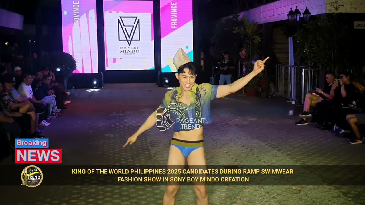 KING OF THE WORLD PHILIPPINES 2025 CANDIDATES IN SONY BOY MINDO CREATION DURING RAMP SWIMWEAR SHOW