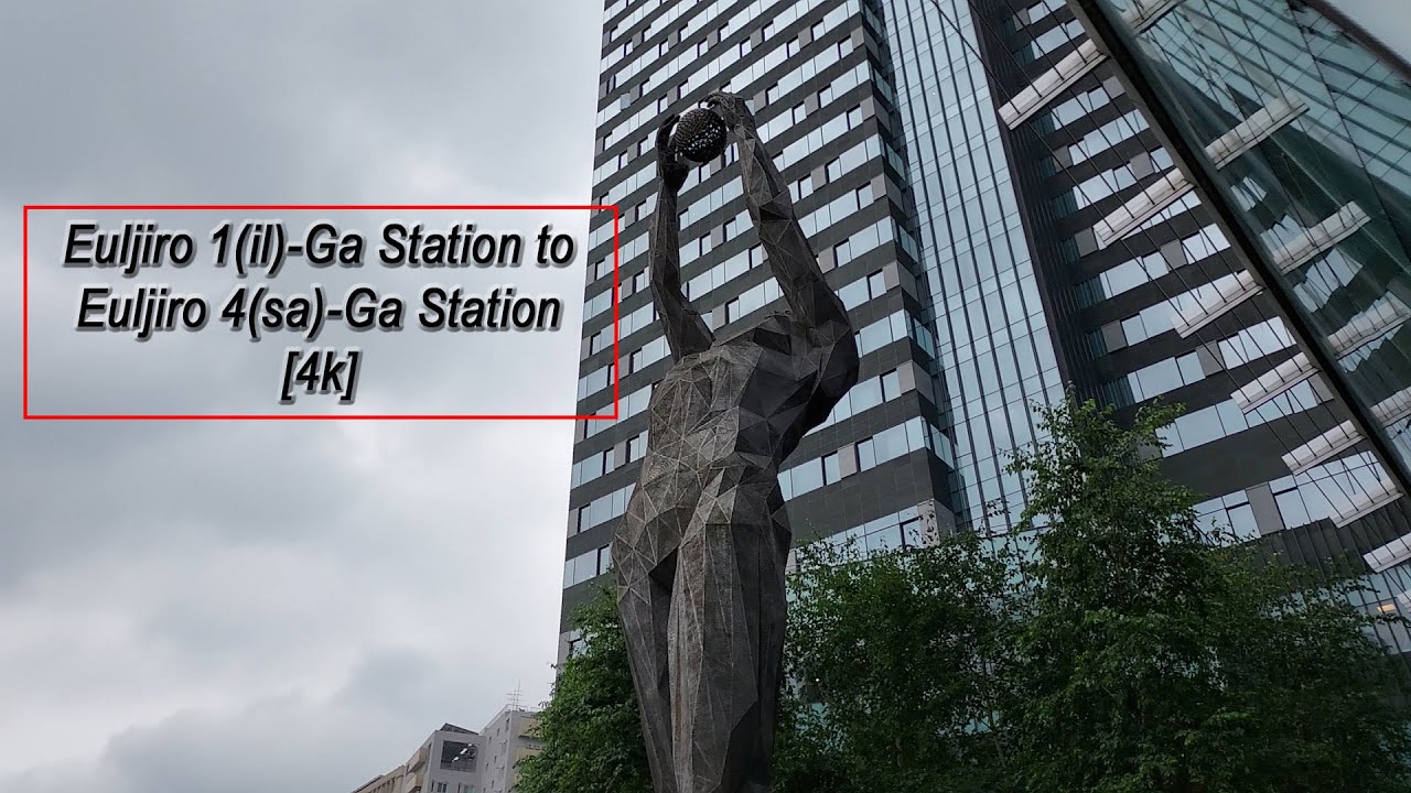 4k Walking Around Seoul (Euljiro 1(il)-Ga Station to Euljiro 4(sa)-Ga Station)