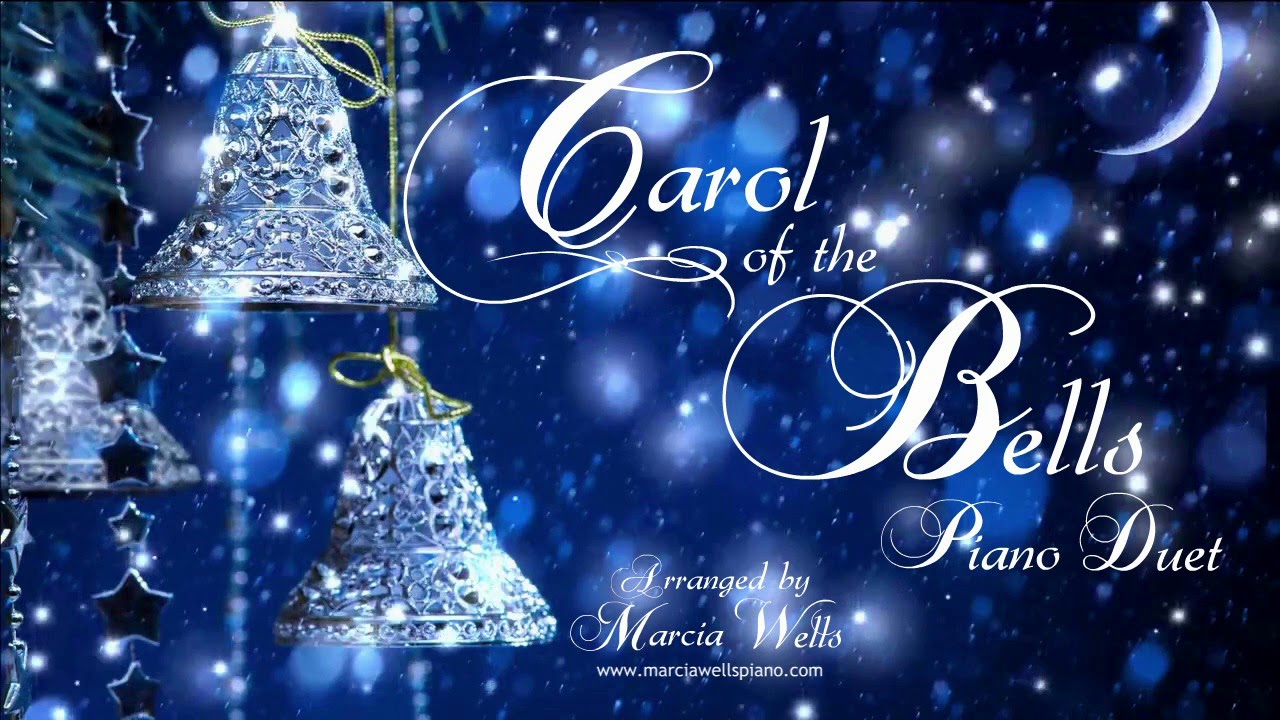 Carol of the Bells (Ukrainian Bell Carol), Piano Duet arranged by Marcia Wells