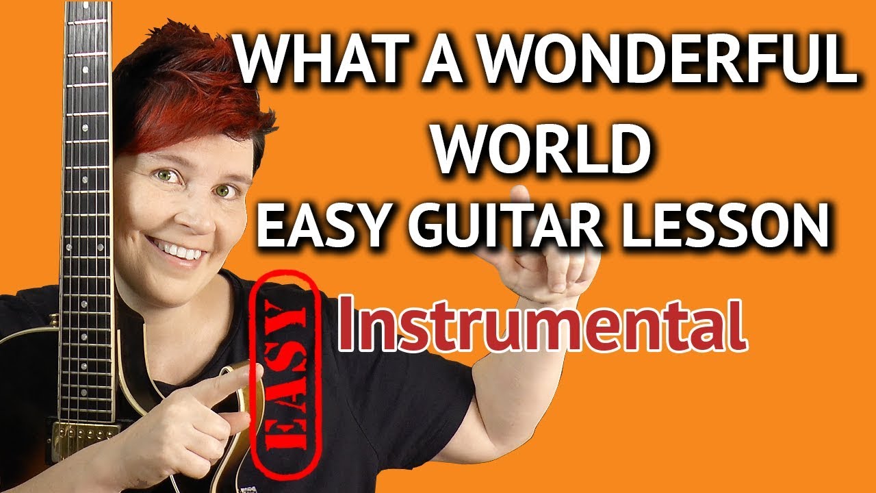 WHAT A WONDERFUL WORLD  - EASY Guitar LESSON - Chord Melody