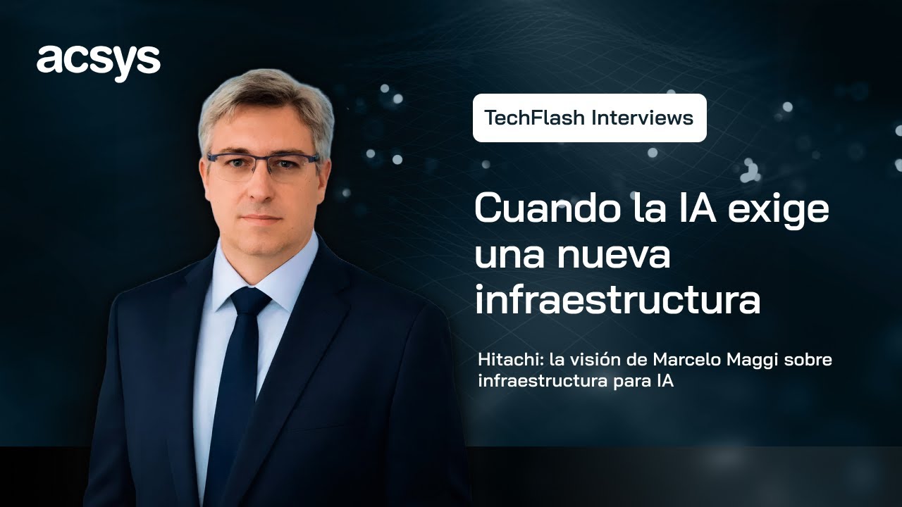 TechFlash Interviews – Marcelo Maggi, Ingeniero de Preventa Hitachi.