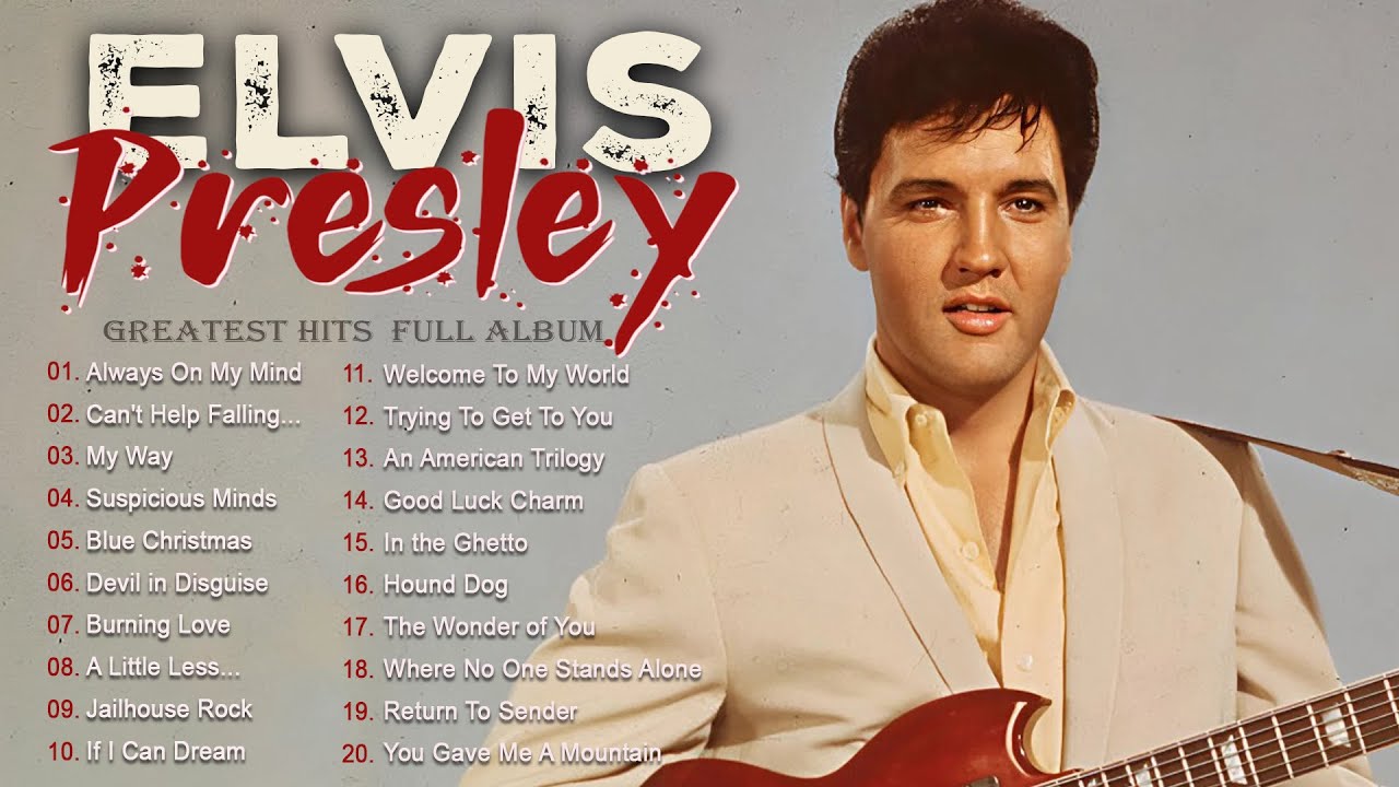 Elvis Presley Greatest Hits Full Album - Best Songs Of Elvis Presley Playlist Ever - Oldies Songs