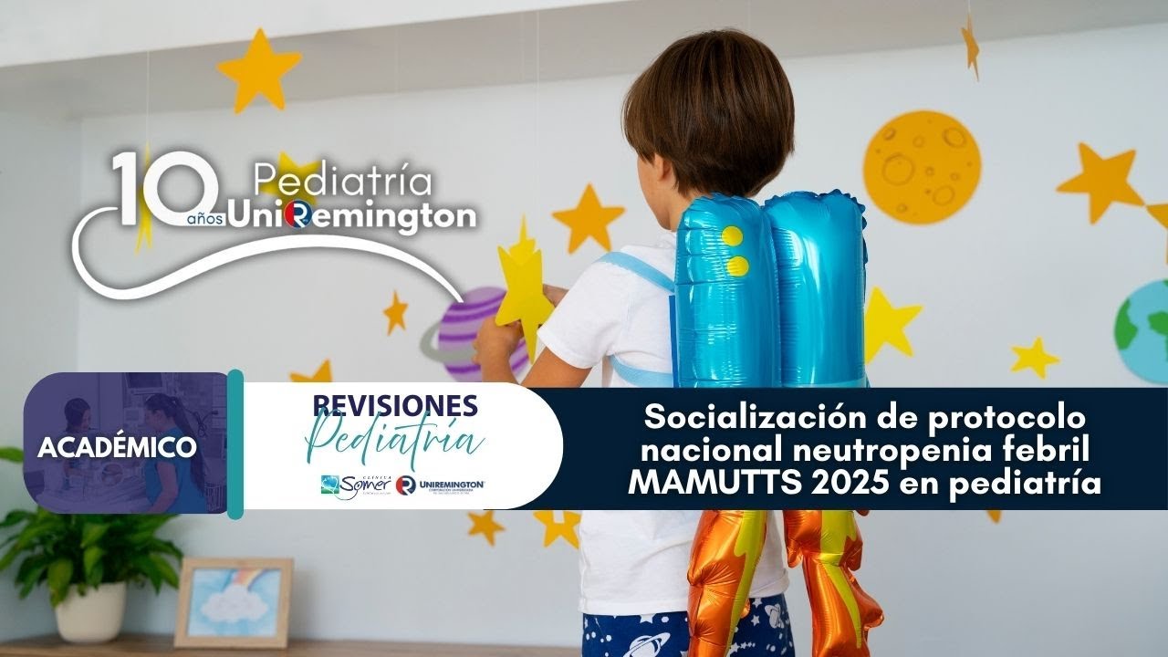 Socialización de protocolo nacional neutropenia febril MAMUTTS 2025  en pediatría