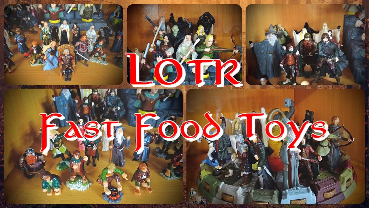 Lord of the Rings Fast Food Toys (Burger King, KFC, Kinder Surprise)