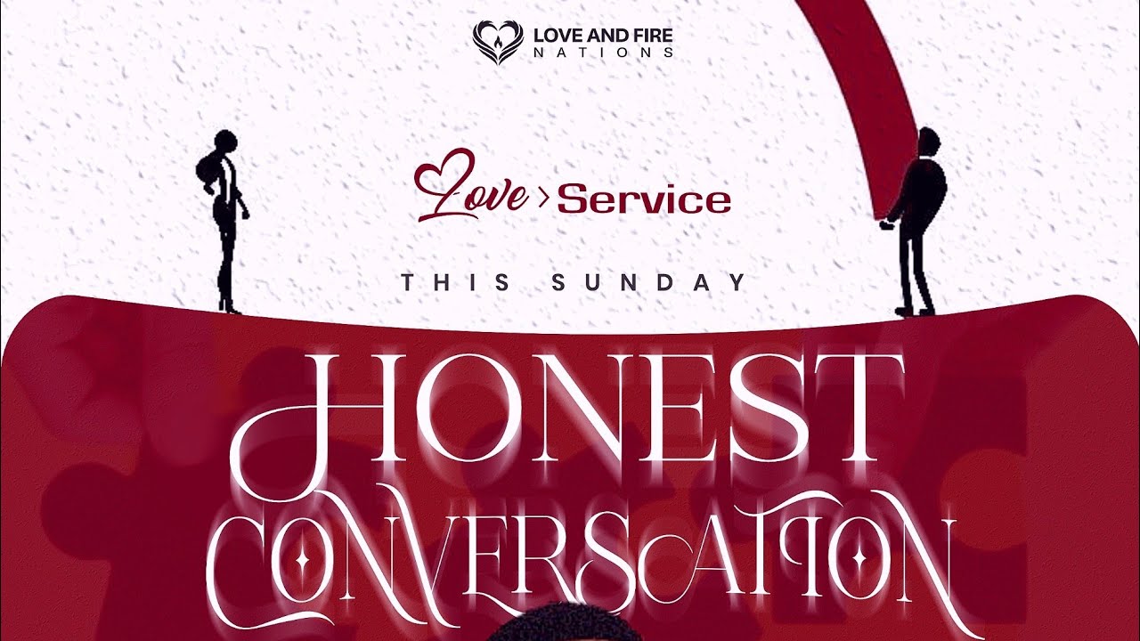 LNI LOVE SERVICE || HONEST CONVERSATIONS || LOVE AND FIRE NATIONS