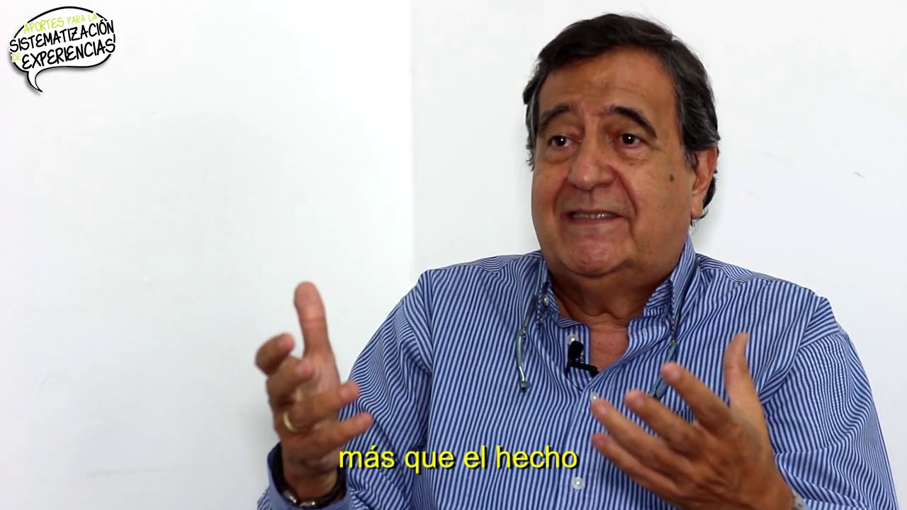 Oscar Jara Holliday: La dimensión participativa en los procesos de sistematización