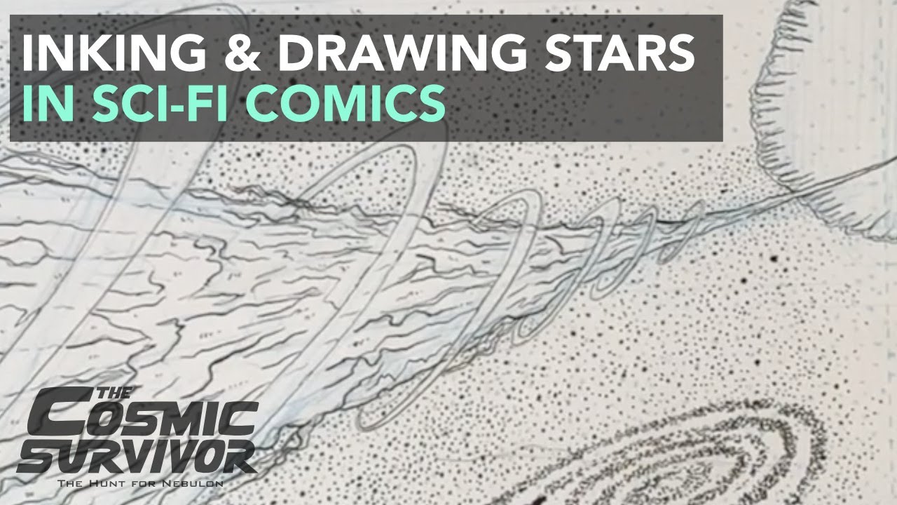 Inking & Drawing Stars in Sci-Fi Comics | Ep 01 - Making the "The Cosmic Survivor"  