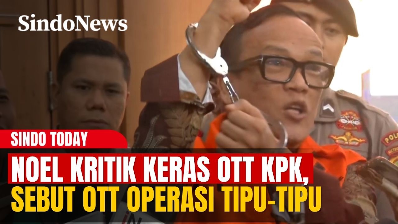 Noel Kritik Keras OTT KPK, Sebut Operasi Tipu-Tipu dan Sarat Kepentingan | Sindo Today | 10/02