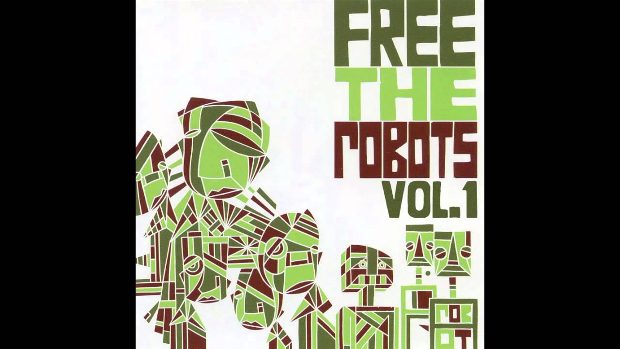 Free the Robots - Listen to the Future