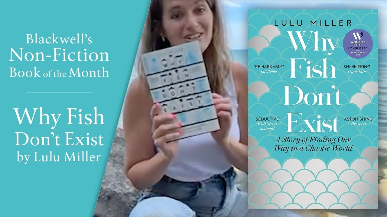 Our July Book of the Month - Why Fish Don't Exist by Lulu Miller | Blackwells.co.uk