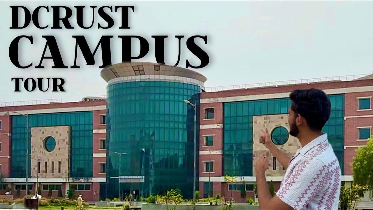 Latest DCRUST Murthal Detailed Campus Tour 2025