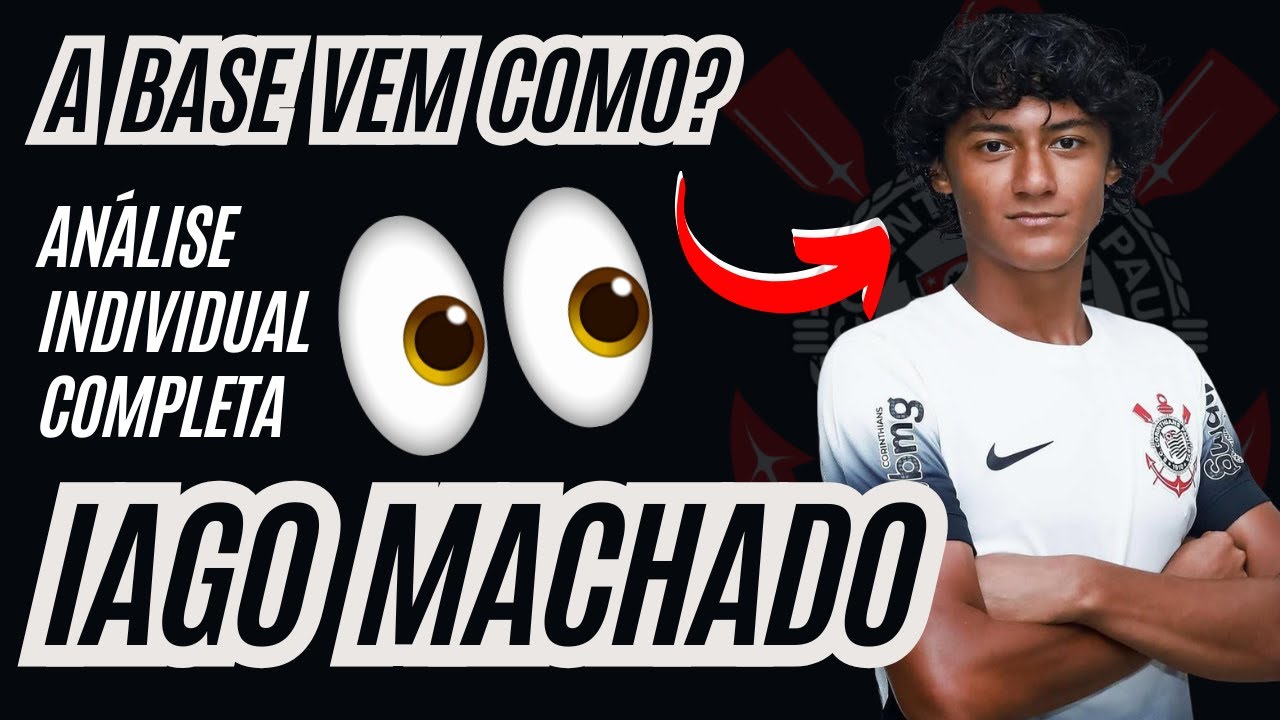 IAGO MACHADO (2009): A base vem como? | Análise Individual Completa