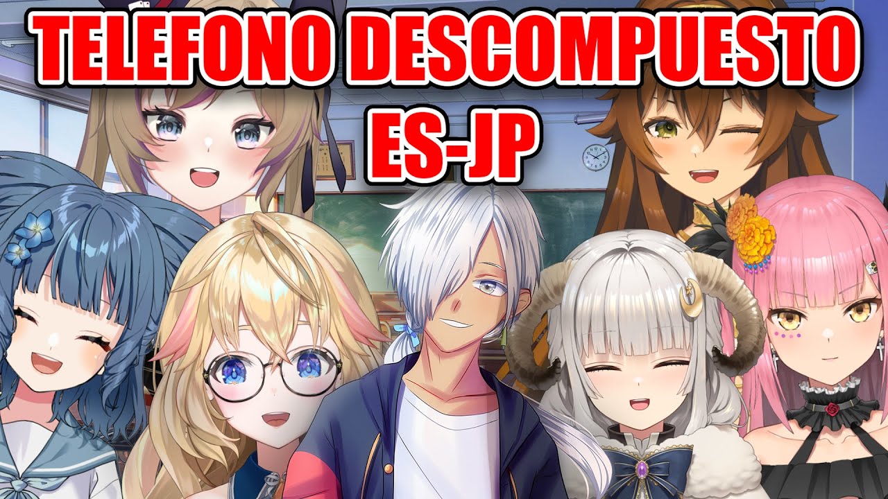 【Telefono Descompuesto】¡Invite a 3 Vtuber Japones y 3 Vtuber Hispanos para Telefono Roto!