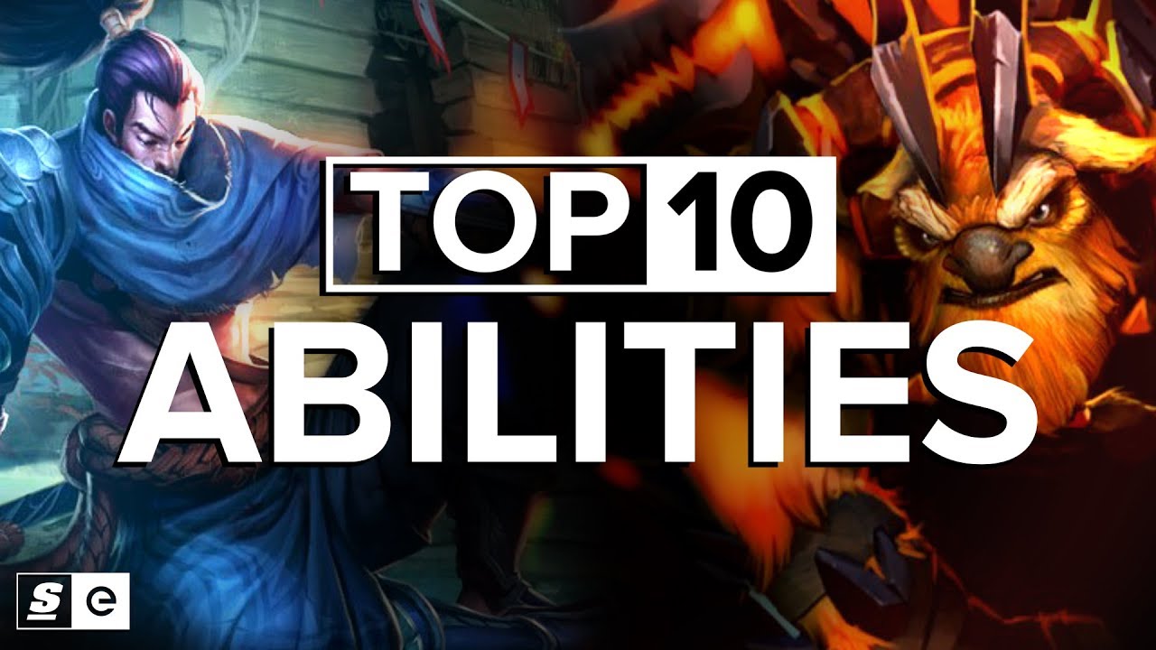 The Top 10 Abilities (LoL, Dota 2, OW, SF)