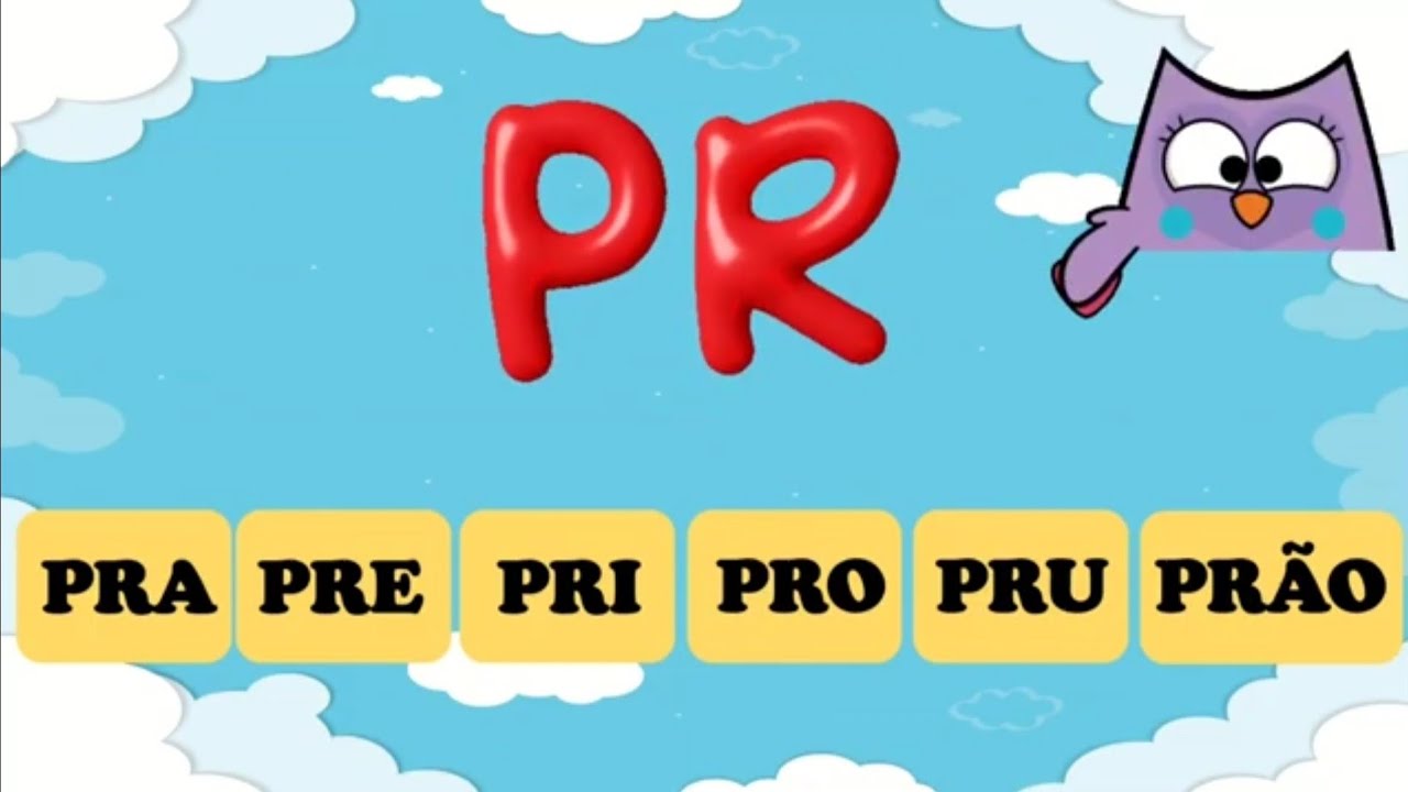 FAMÍLIA SILÁBICA PR - PRA PRE PRI PRO PRU PRÃO