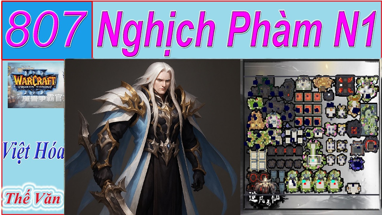 WAR3 - 807 | Nghịch Phàm Vi Tiên - Chuyển Chức Tiến Hóa - Việt Hóa map Hero Defense | Warcraft 3