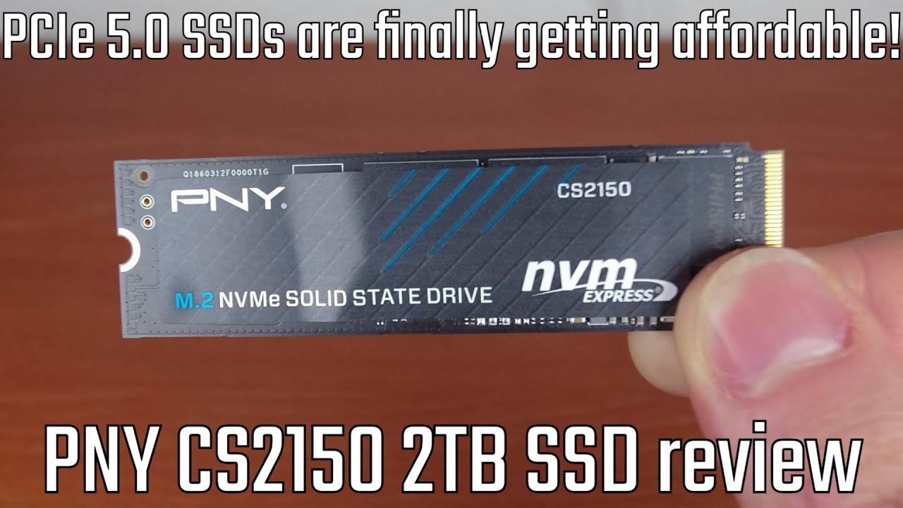 Наконец-то появились доступные по цене накопители PCIe 5.0: обзор SSD-накопителя PNY CS2150.