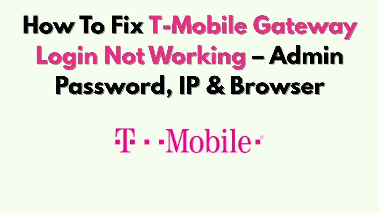 Как исправить неработающий вход в T-Mobile Gateway &mdash; пароль администратора, IP-адрес и браузер