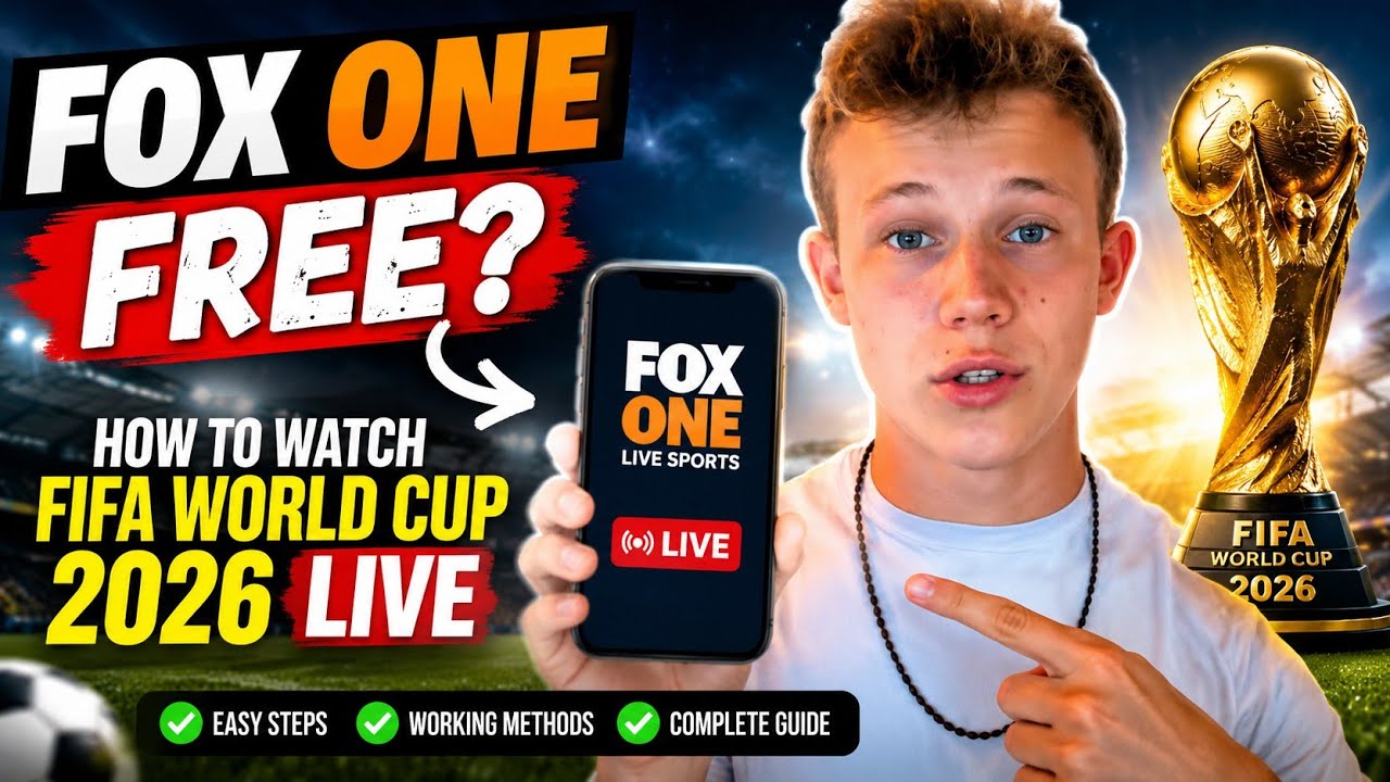 FOX One FREE? How to Watch FIFA World Cup 2026 Live | Complete Guide