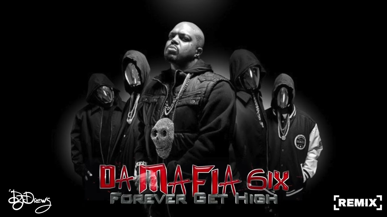 Da Mafia 6ix - Forever Get High (Dj Drews Remix 2025)