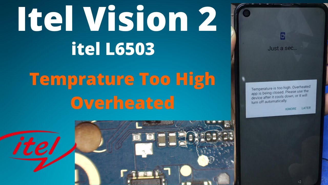 Itel Vision 2 Temperature Too High Overheated || itel L6503 Temperature Too High