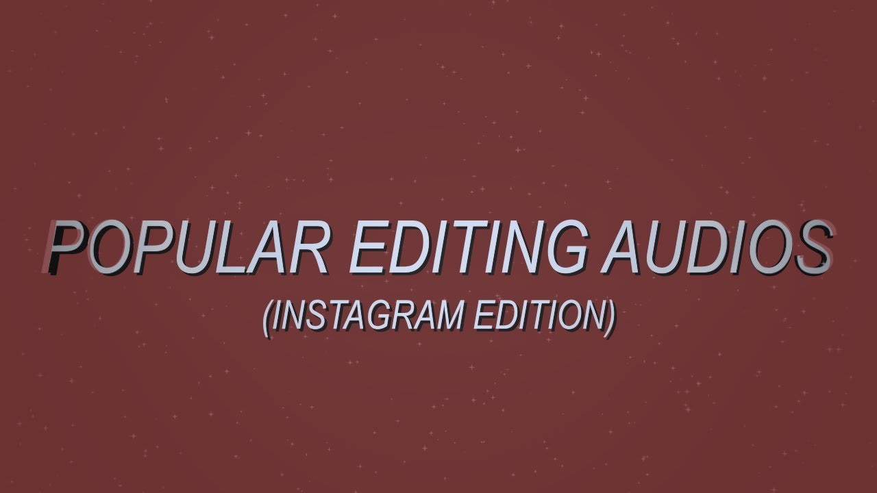 POPULAR EDITING AUDIOS 2018/2019