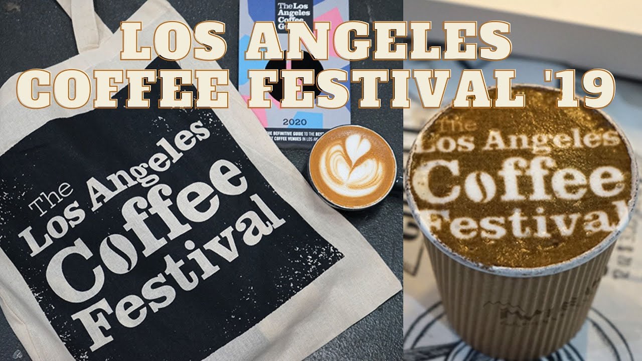 #lacoffeefestival Los Angeles coffee festival 2019