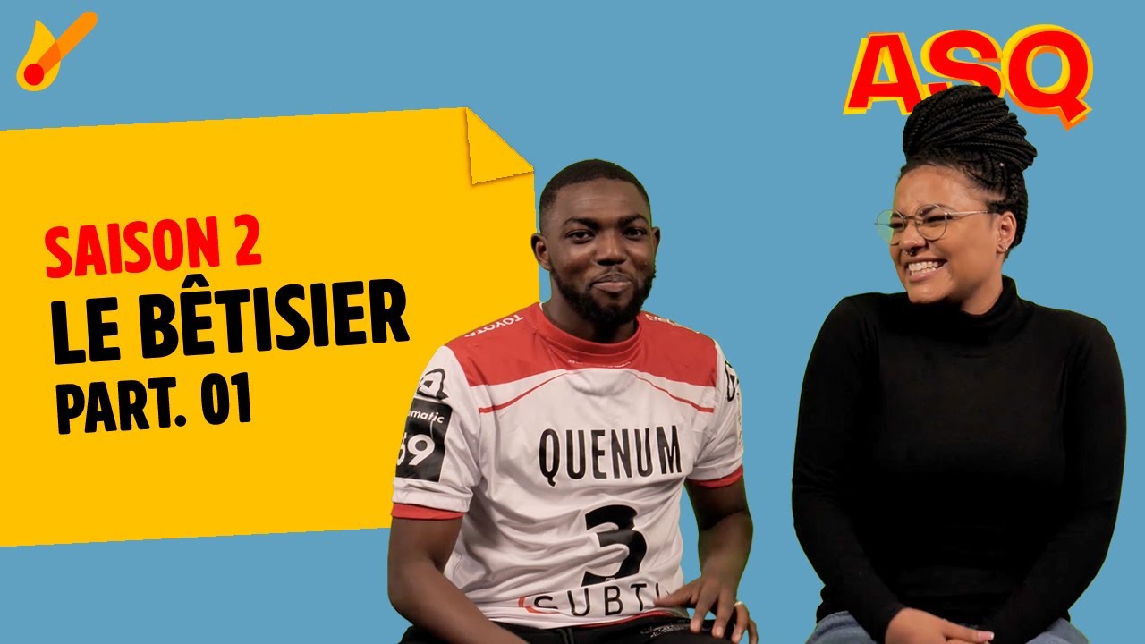 ASQ - Le bêtisier de la saison 2 ! (1ère partie) ft Nadjélika & Sacko