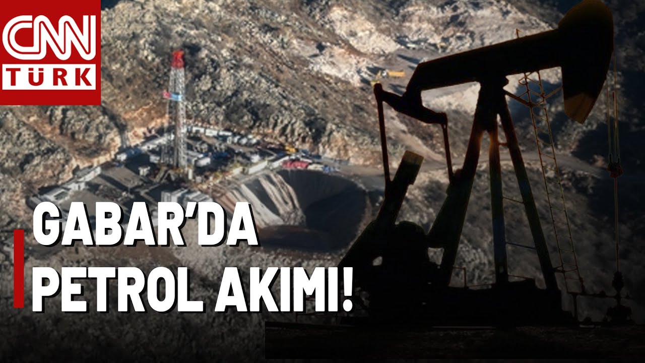Şırnak Gabar'da Tarihi Anlar! İşte Türkiye'nin Konuştuğu Gabar Petrolü