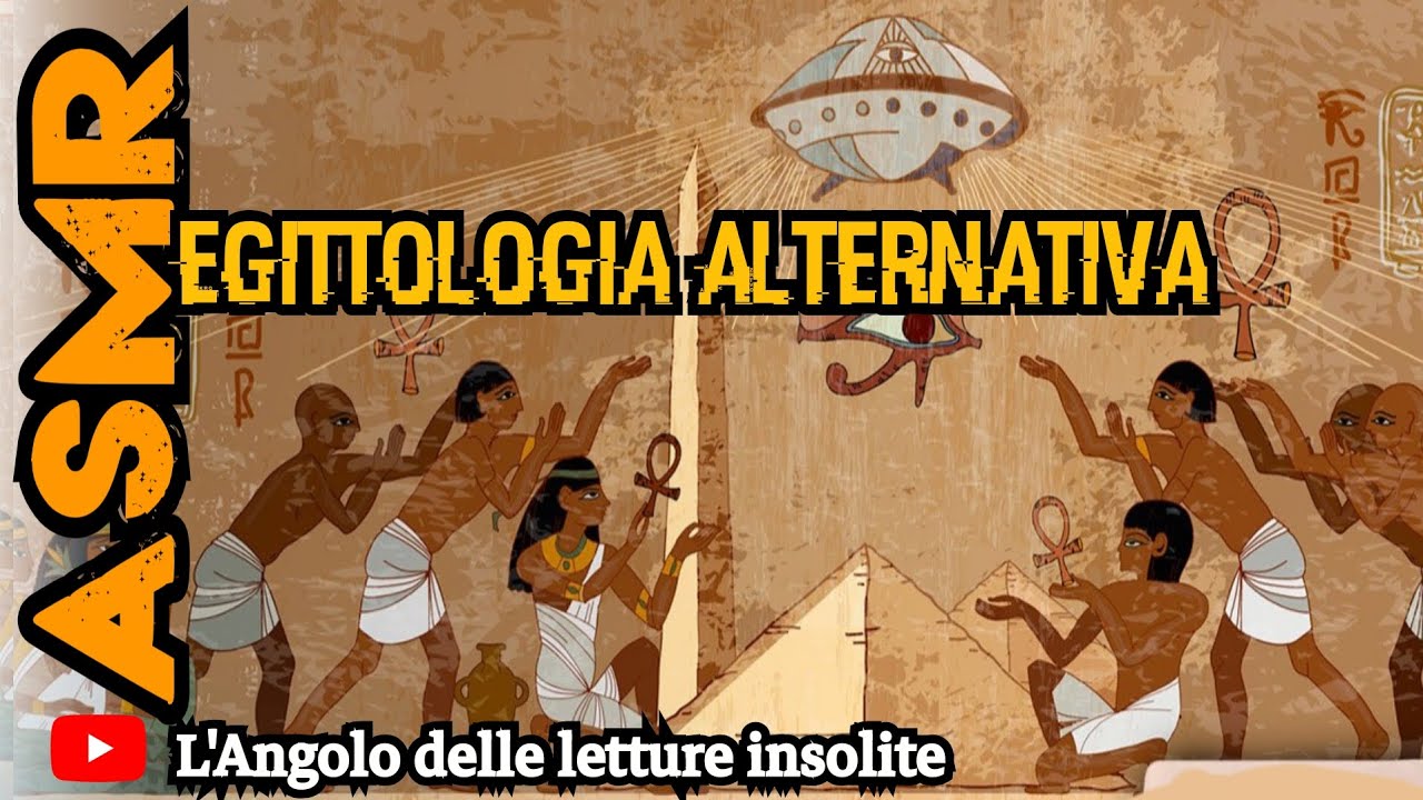 ASMR - Misteri sepolti nell'Egittologia Altrnativa