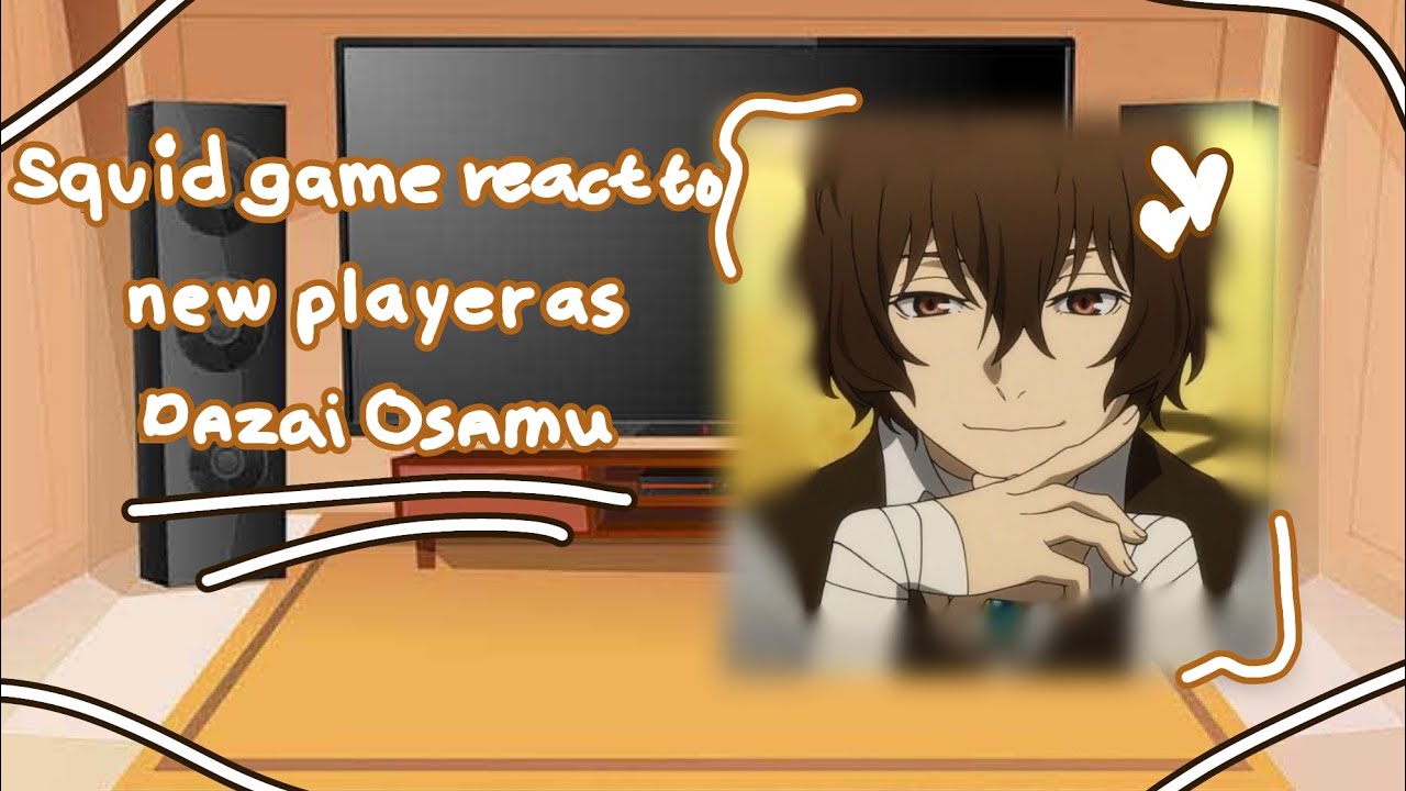 Squid Game react to Dazai as new player📣👀//BSD x Squid Game//Part 2 (Au)