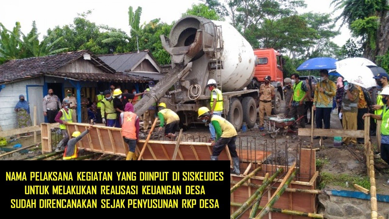 Pelaksana Kegiatan Yang Diinput di Siskeudes Sudah Terencana Sejak Penyusunan RKP Desa