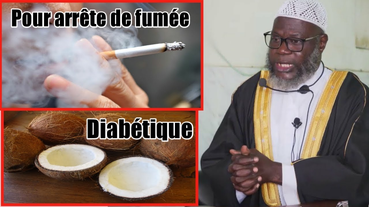 Coco Day Fathie - DIABÈTE - Pour arrête de fumée | OUSTAZ OUMAR AHMAD SALL H.A |
