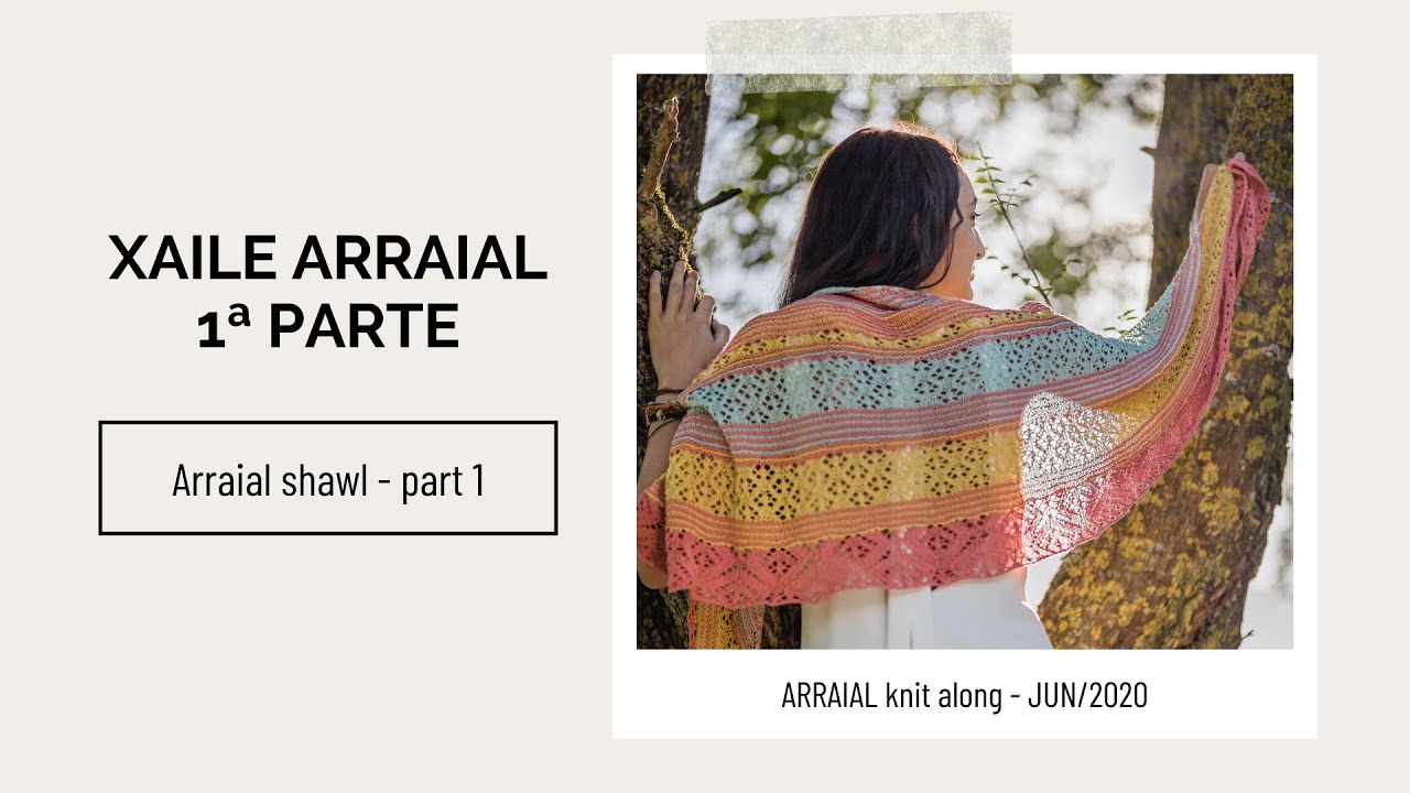 KAL xaile Arraial - 1ª parte (Arraial shawl knit along - 1st video)