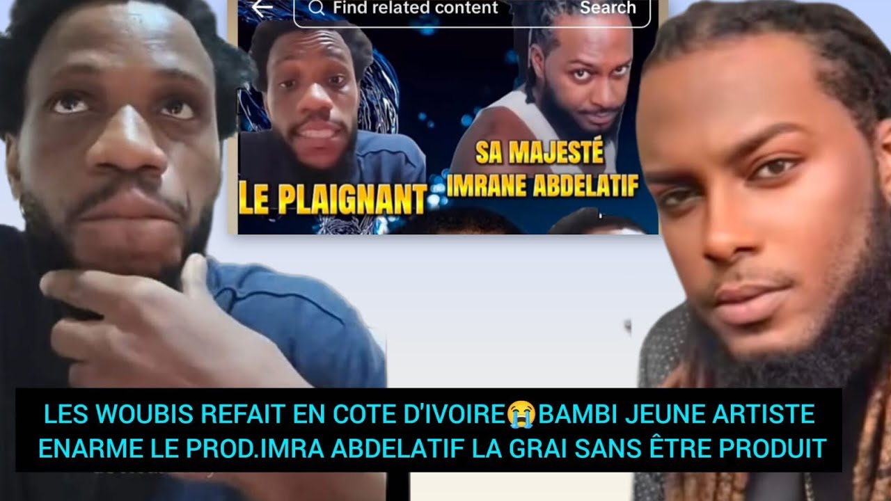 LES WOUBIS EN COTE D'IVOIRE😭BAMBI ARTISTE PLEURE😭 LE PROD.IMRANE ABDELATIF LA GRAI SANS ÊTRE PRODUIT
