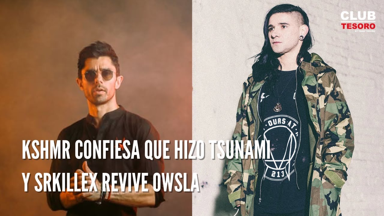 KSHMR confiesa que hizo Tsunami y Skrillex revive OWSLA