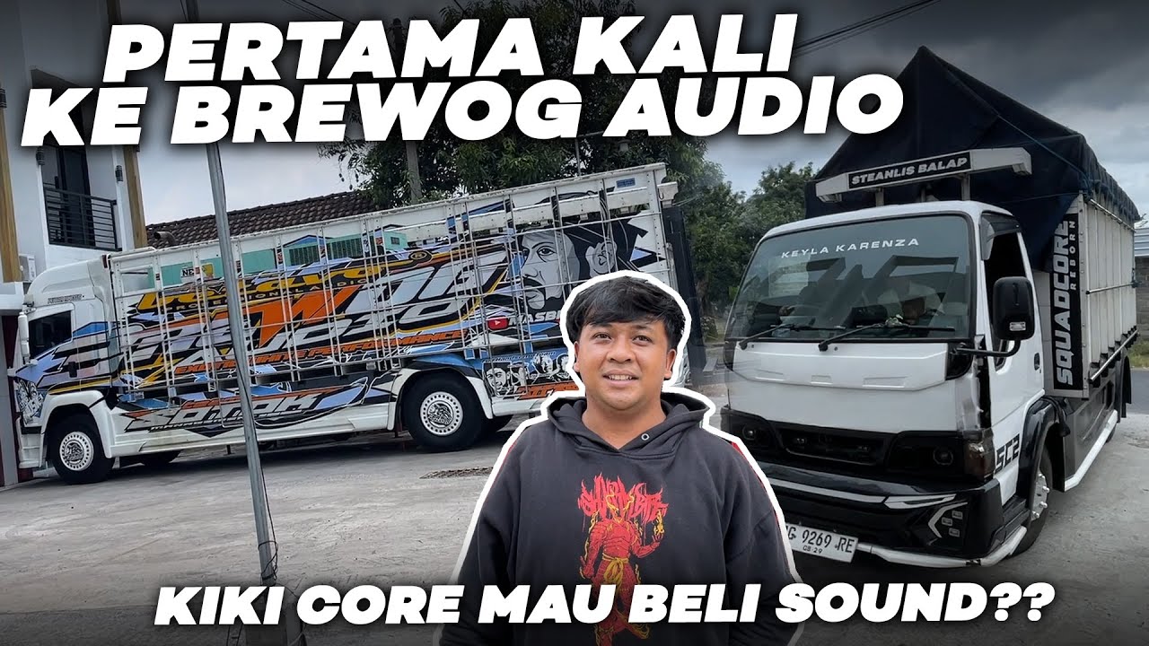 GEBRAKAN APALAGI INI!!!! KIKI CORE KE TEMPAT SOUND BREWOG AUDIO
