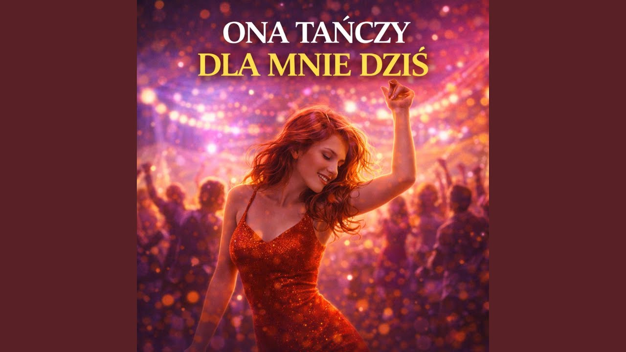 Ona tańczy dla mnie dziś