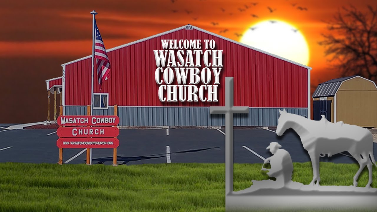 Wasatch Cowboy Church  - February 15, 2026