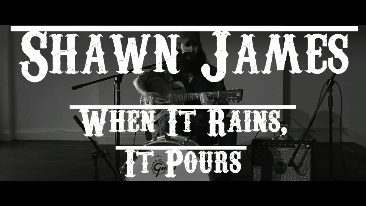 Shawn James - When it Rains, it Pours [Español-Inglés]