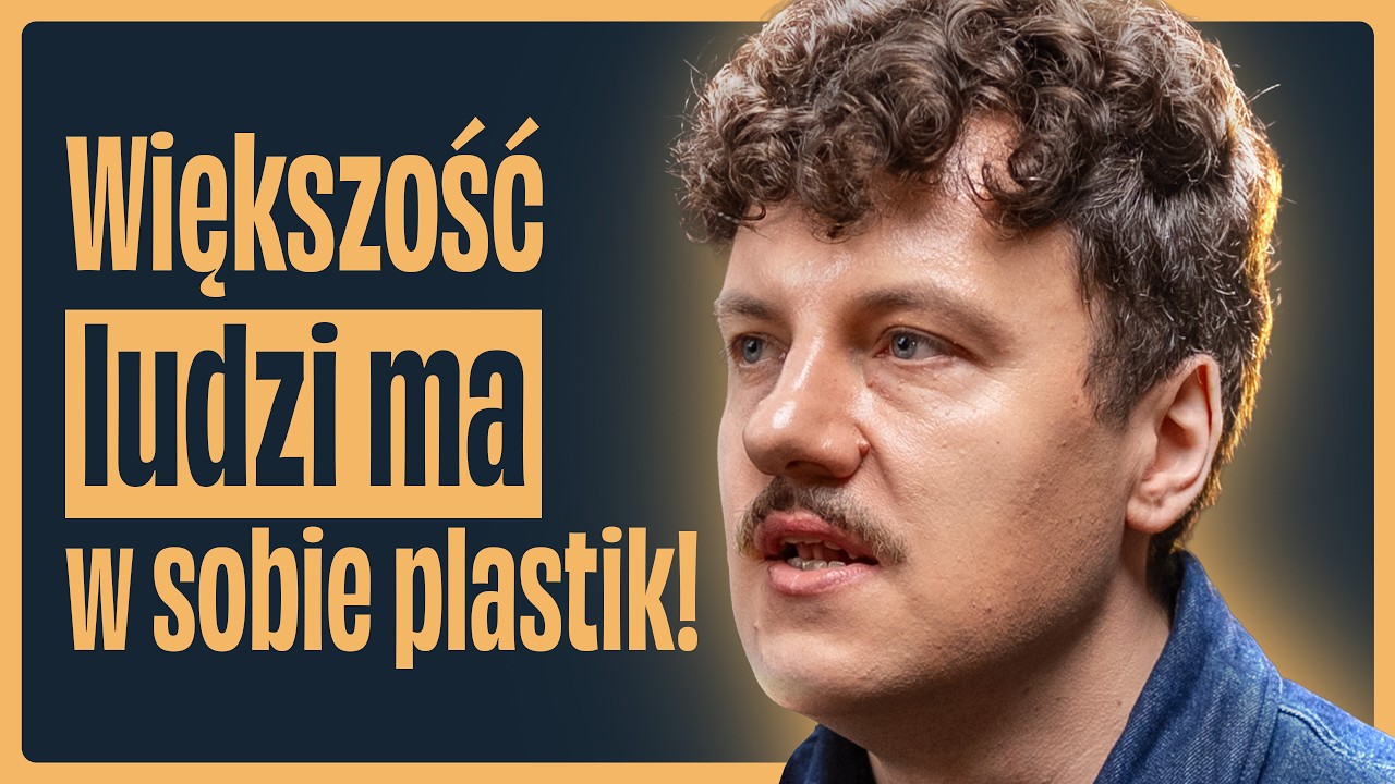 Ludzie mają mikroplastik we krwi, płucach i sercu. Jest za p&oacute;źno? | Konrad Skotnicki