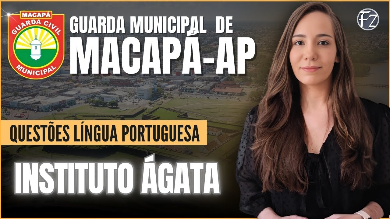 GUARDA MUNICIPAL DE MACAPÁ | REVISÃO DE PORTUGÊS POR QUESTÕES  | INSTITUTO ÁGATA