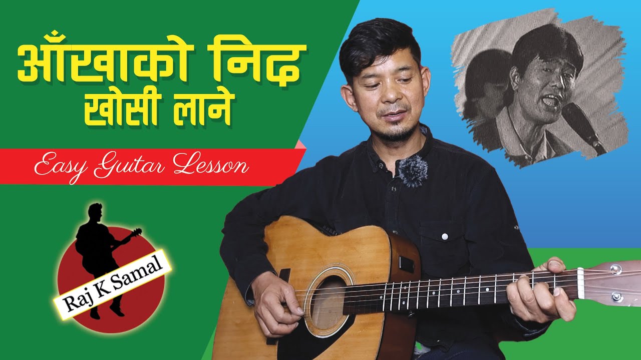 आँखाको निद खोसी लाने AANKHAKO NID (Arun Thapa) | Guitar Lesson by RAJ K SAMAL |