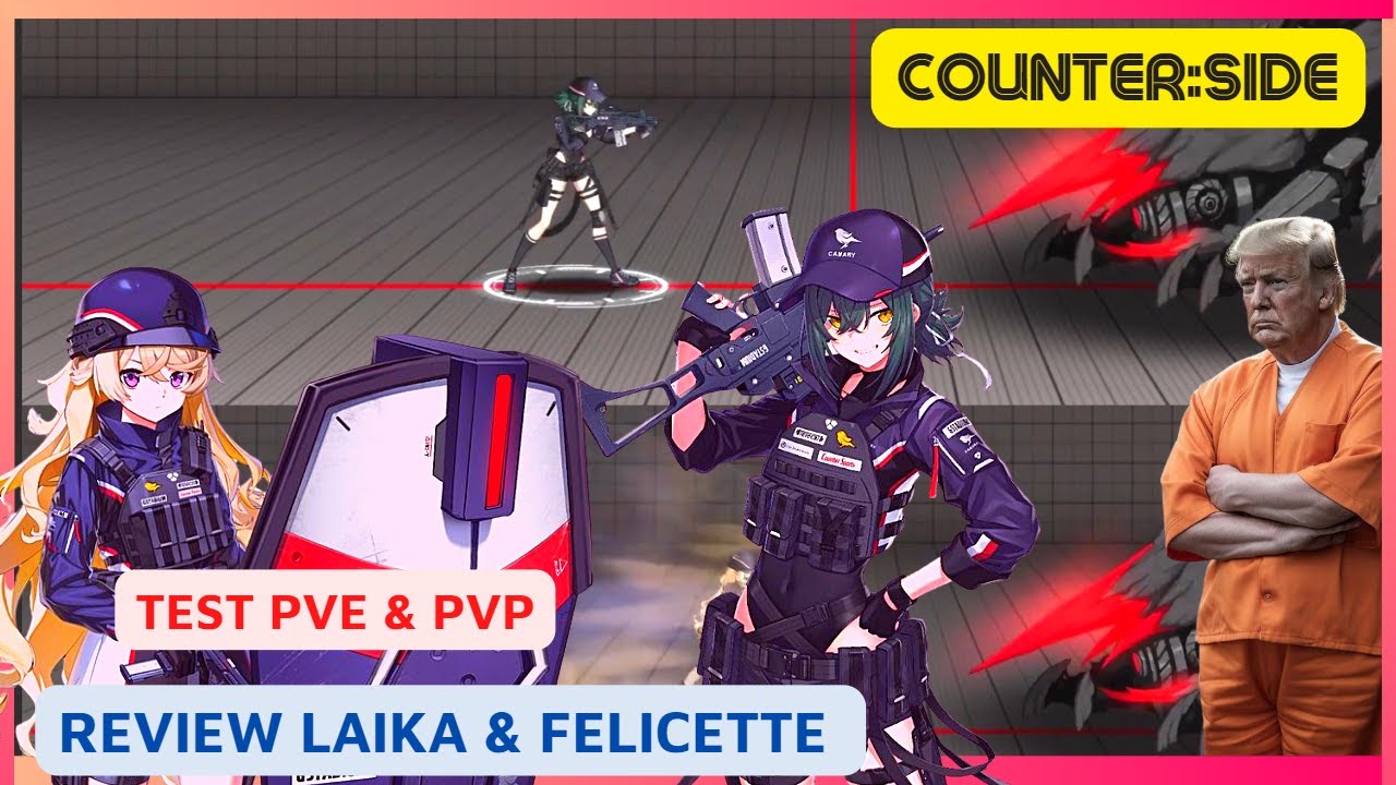 [ Counter:Side News ] Review Laika & Felicette | Test PVE & PVP