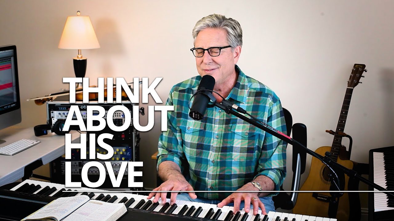 Don Moen - Think About His Love