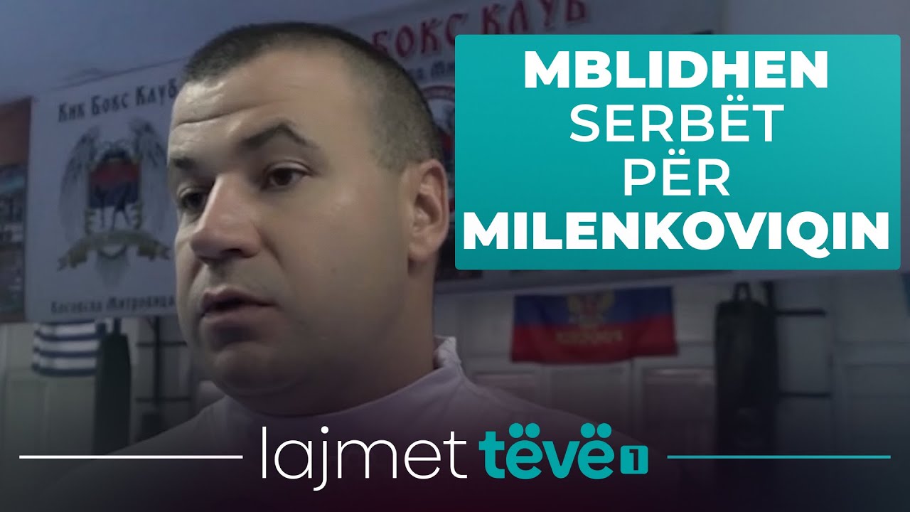 Arrestimi Millun Milenkoviq mbledh serbët në Mitrovicë të Veriut